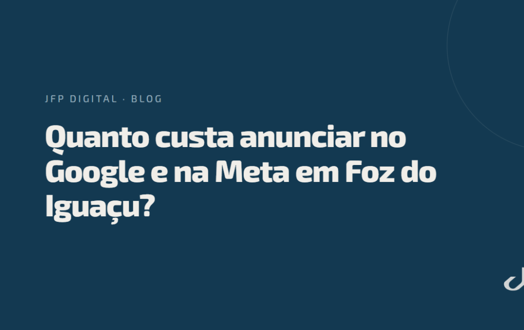 Quanto custa anunciar no Google e na Meta em Foz do Iguaçu